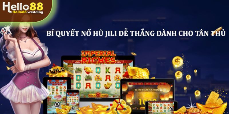 Mẹo săn jackpot trong game Jili Nổ hũ 