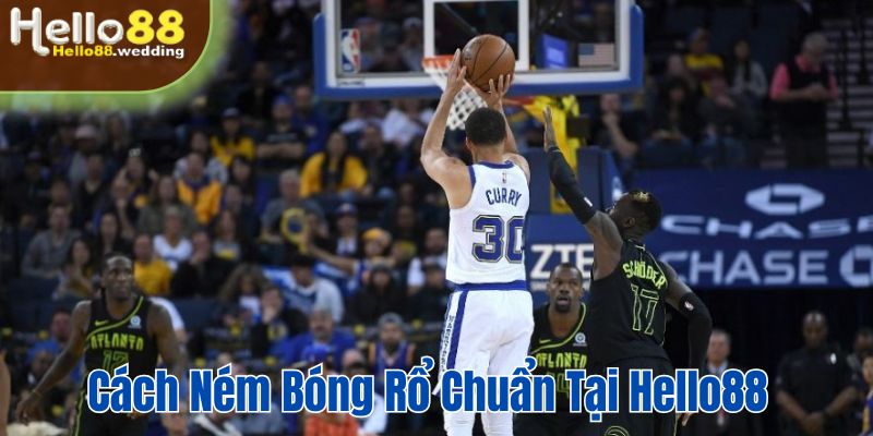 cách ném bóng rổ chuẩn xác nhất tại Hello88