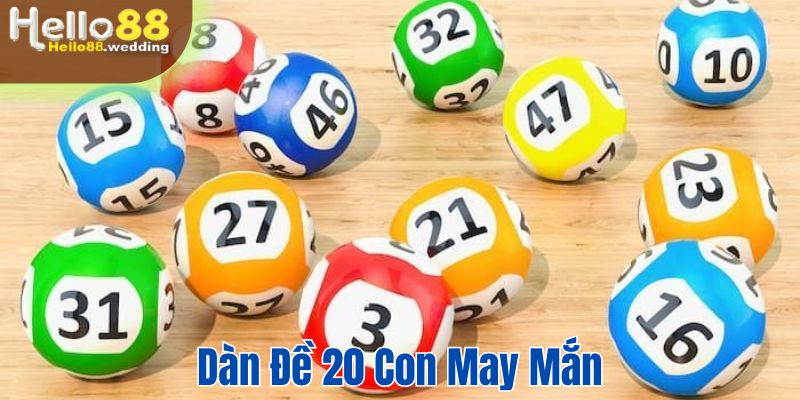 Dàn đề 20 con may mắn 