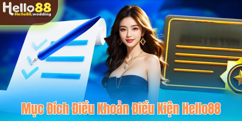 Mục đích Hello88 xây dựng điều khoản điều kiện